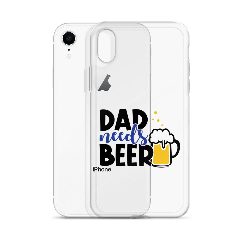 Dad Needs Beer Clear Case for iPhone®