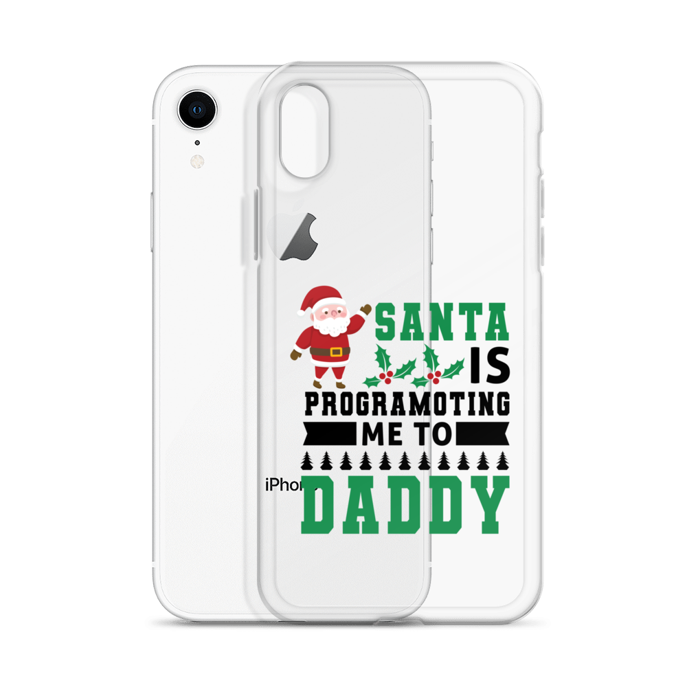 Santa Is Programoting Me To Daddy Clear Case for iPhone®