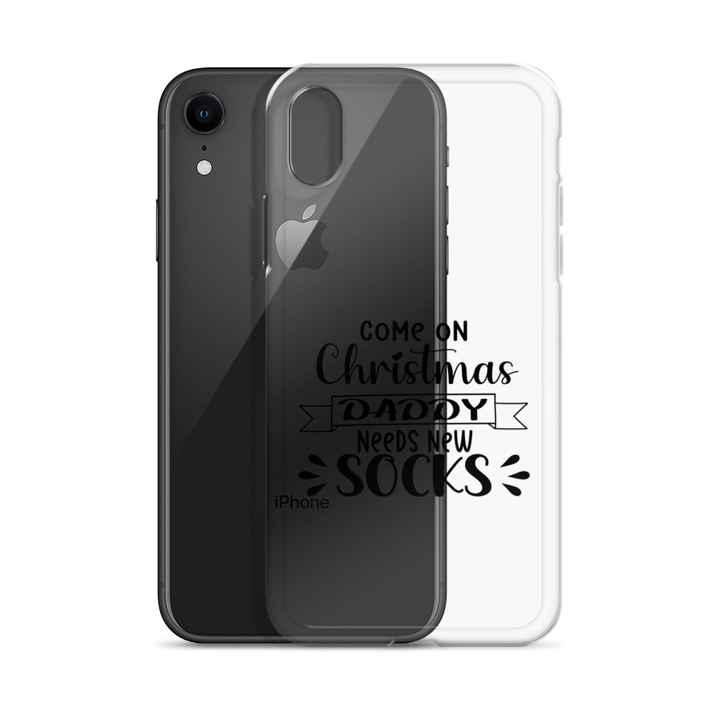 Come On Christmas Daddy Needs New Socks Clear Case for iPhone®