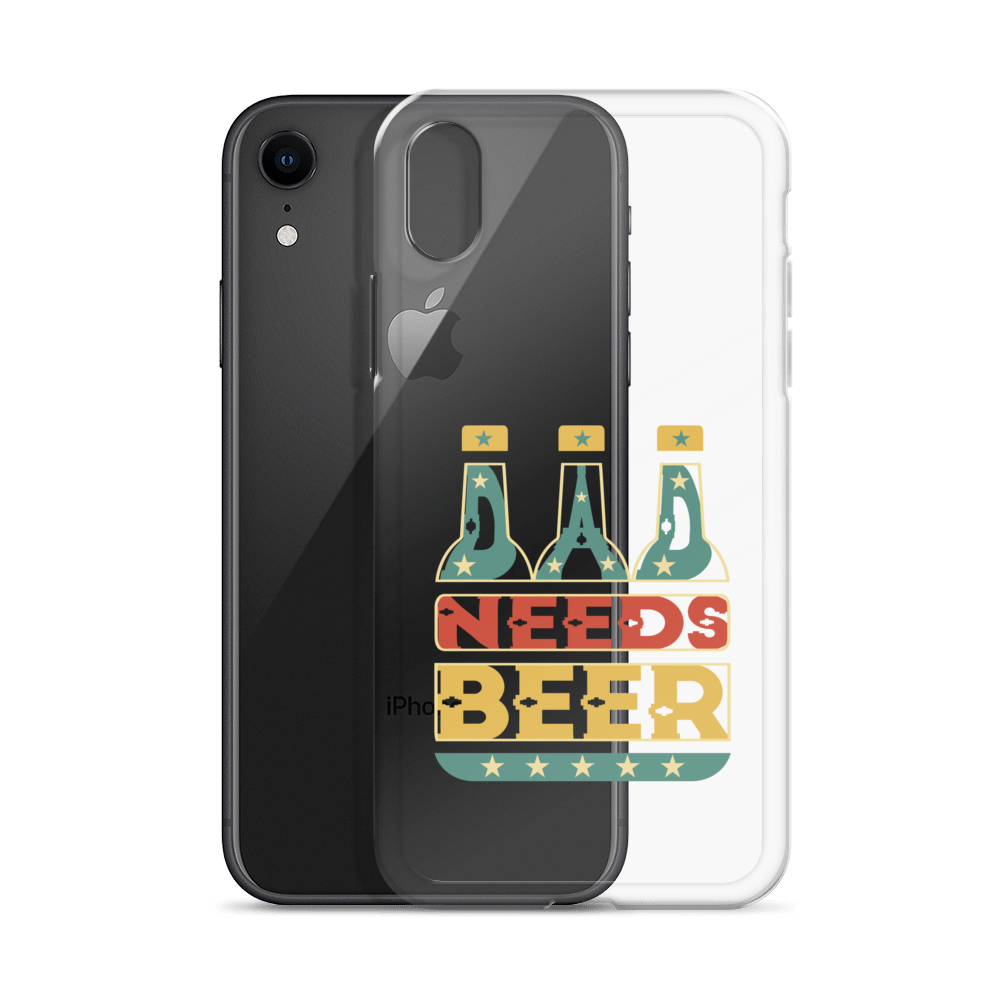 Dad Needs Beer Clear Case for iPhone®