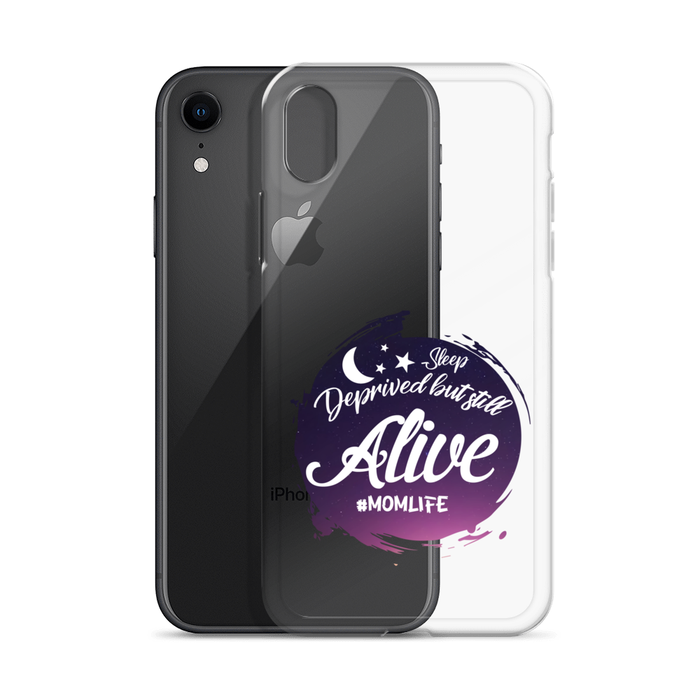 Sleep Deprived But Still Alive #momlife Clear Case for iPhone®