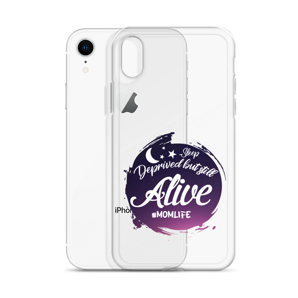 Sleep Deprived But Still Alive #momlife Clear Case for iPhone®