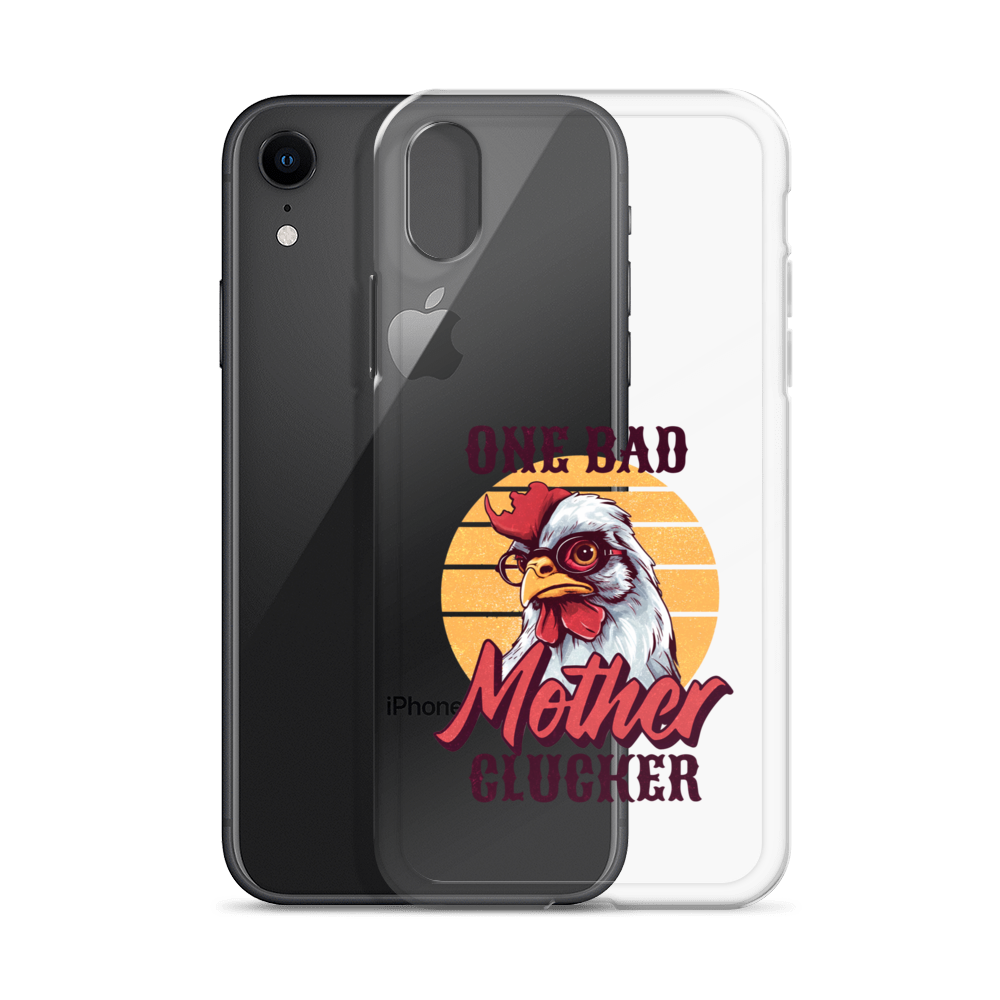 One Bad Mother Clucker Clear Case for iPhone®