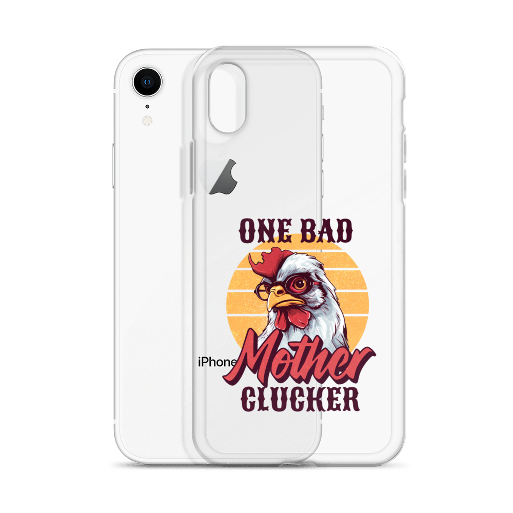 One Bad Mother Clucker Clear Case for iPhone®