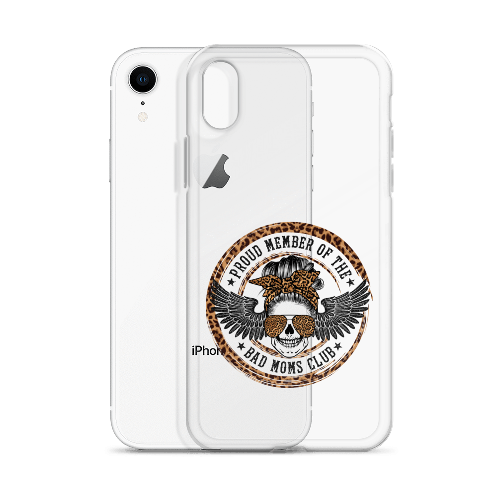 Proud Member Of The Bad Moms Club Clear Case for iPhone®