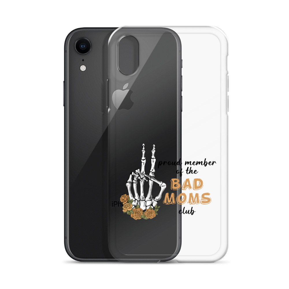 Proud Member Of The Bad Moms Club Clear Case for iPhone®