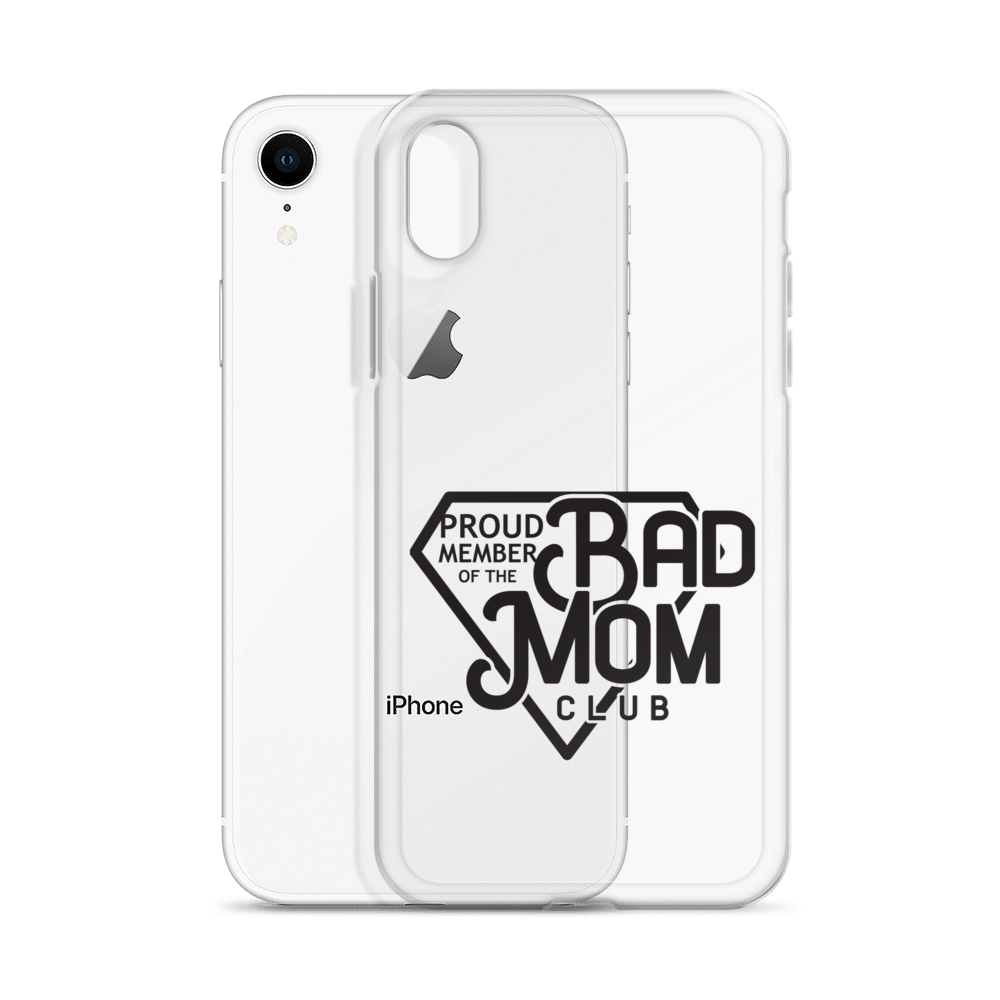 Proud Member Of The Bad Mom Club Clear Case for iPhone®