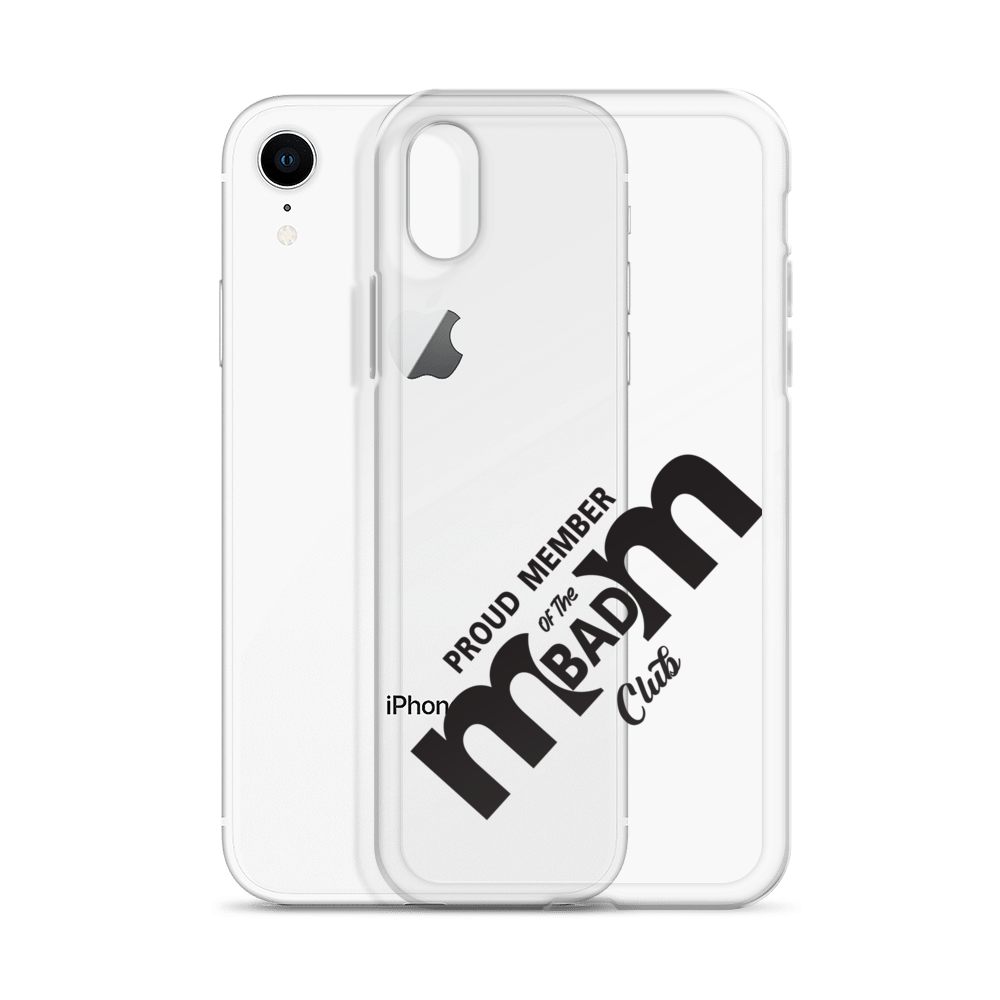 Proud Member Of The Bad Mom Club Clear Case for iPhone®