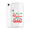 First Christmas As A Dad Clear Case for iPhone®