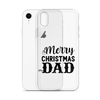 Merry Christmas Dad Clear Case for iPhone®