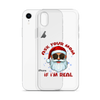 Ask Your Mom If I'm Real Clear Case for iPhone®