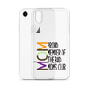 Proud Member Of The Bad Moms Club Clear Case for iPhone®