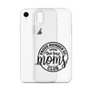 Proud Member Of The Bad Moms Club Clear Case for iPhone®