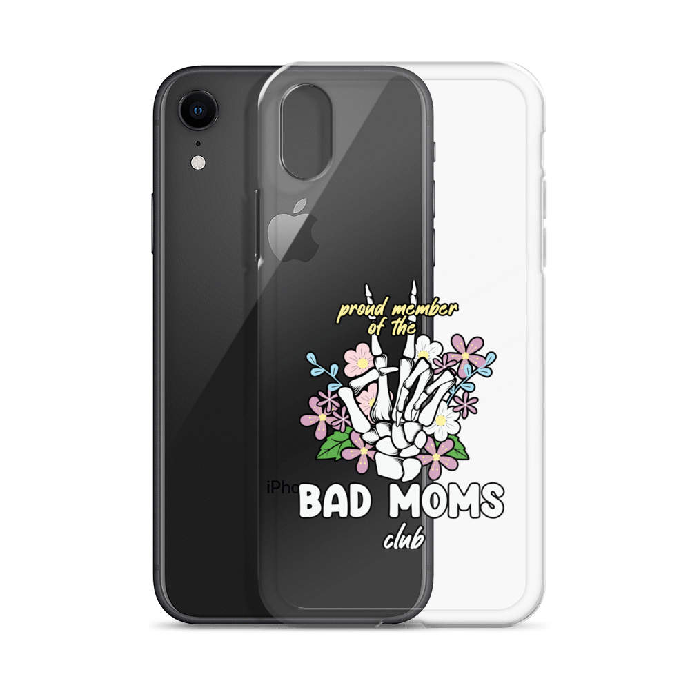 Proud Member Of The Bad Moms Club Clear Case for iPhone®