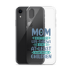 No Matter What Life Throws At You, At Least You Don't Have Ugly Children Clear Case for iPhone®