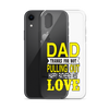 Dad Thanks For Not Pulling Out, Happy Father's Day, Love Clear Case for iPhone®