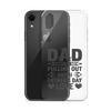 Dad Thanks For Not Pulling Out, Happy Father's Day, Love Clear Case for iPhone®