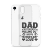 Dad Thanks For Not Pulling Out, Happy Father's Day, Love Clear Case for iPhone®