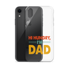 Hi, Hangry, I'm Dad. Clear Case for iPhone®