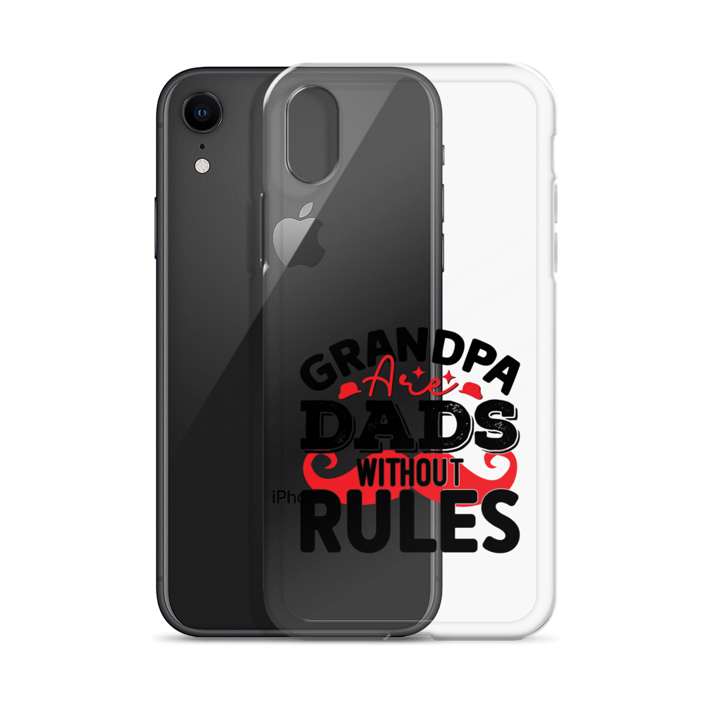 Grandpas Are Dads Without Rules Clear Case for iPhone®