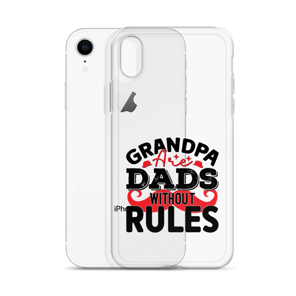 Grandpas Are Dads Without Rules Clear Case for iPhone®