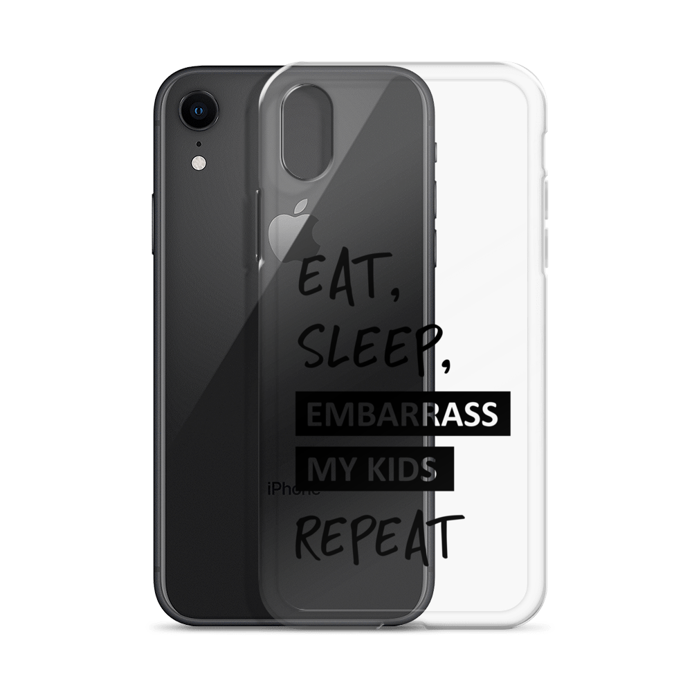 Eat, Sleep, Embarrass My Kids, Repeat Clear Case for iPhone®