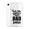 Ask Me About My Dad Jokes Clear Case for iPhone®