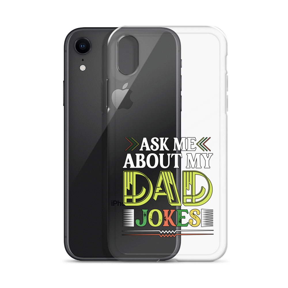 Ask Me About My Dad Jokes Clear Case for iPhone®