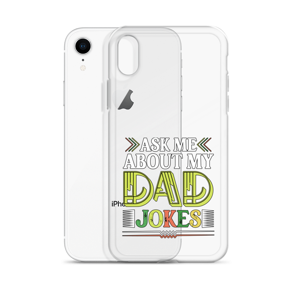 Ask Me About My Dad Jokes Clear Case for iPhone®