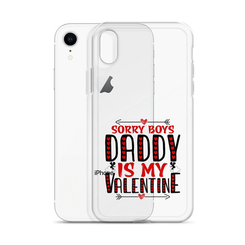 Sorry Boys Daddy is My Valentine Clear Case for iPhone®