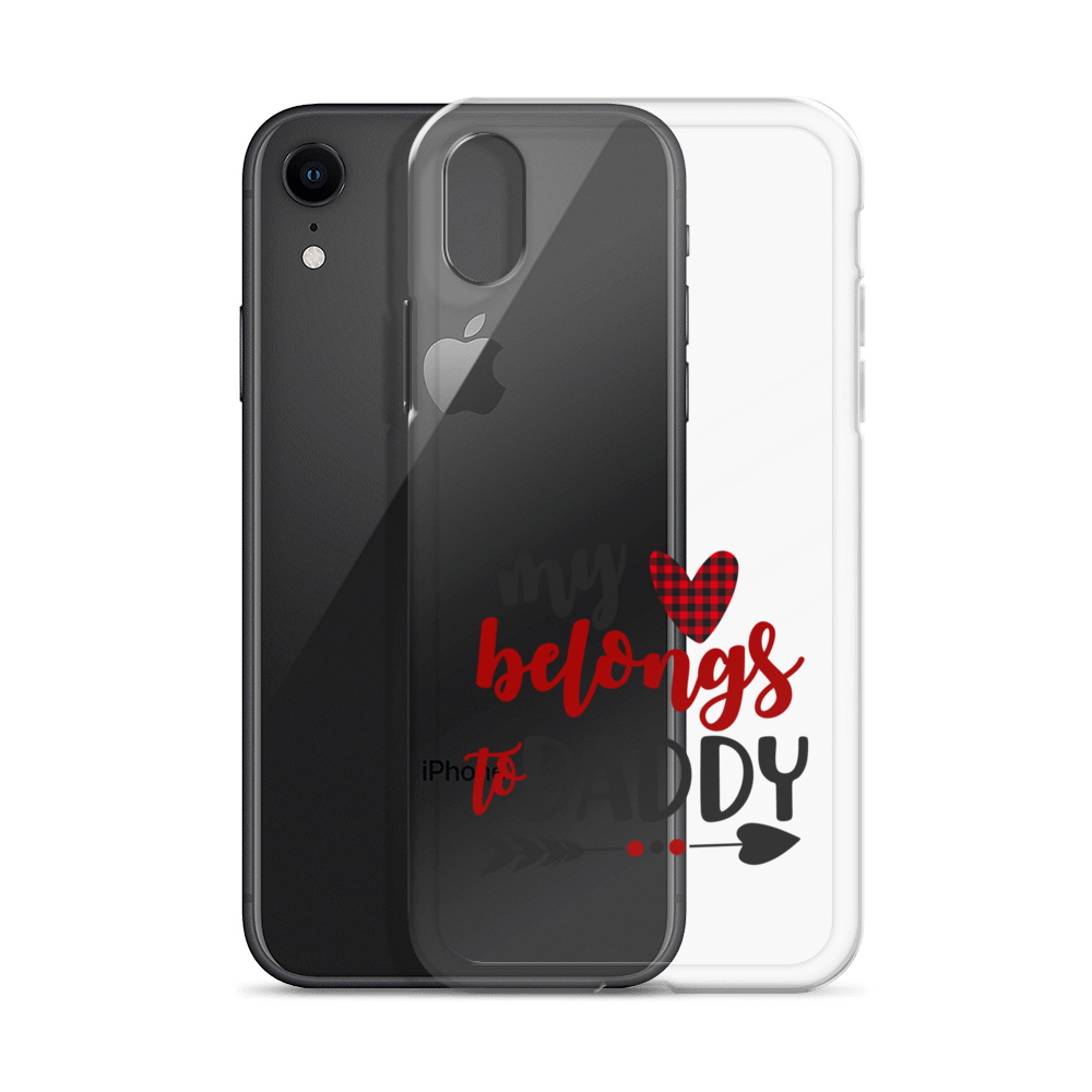 My Heart Belongs To Daddy Clear Case for iPhone®