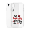 My Heart Belongs To Daddy Clear Case for iPhone®