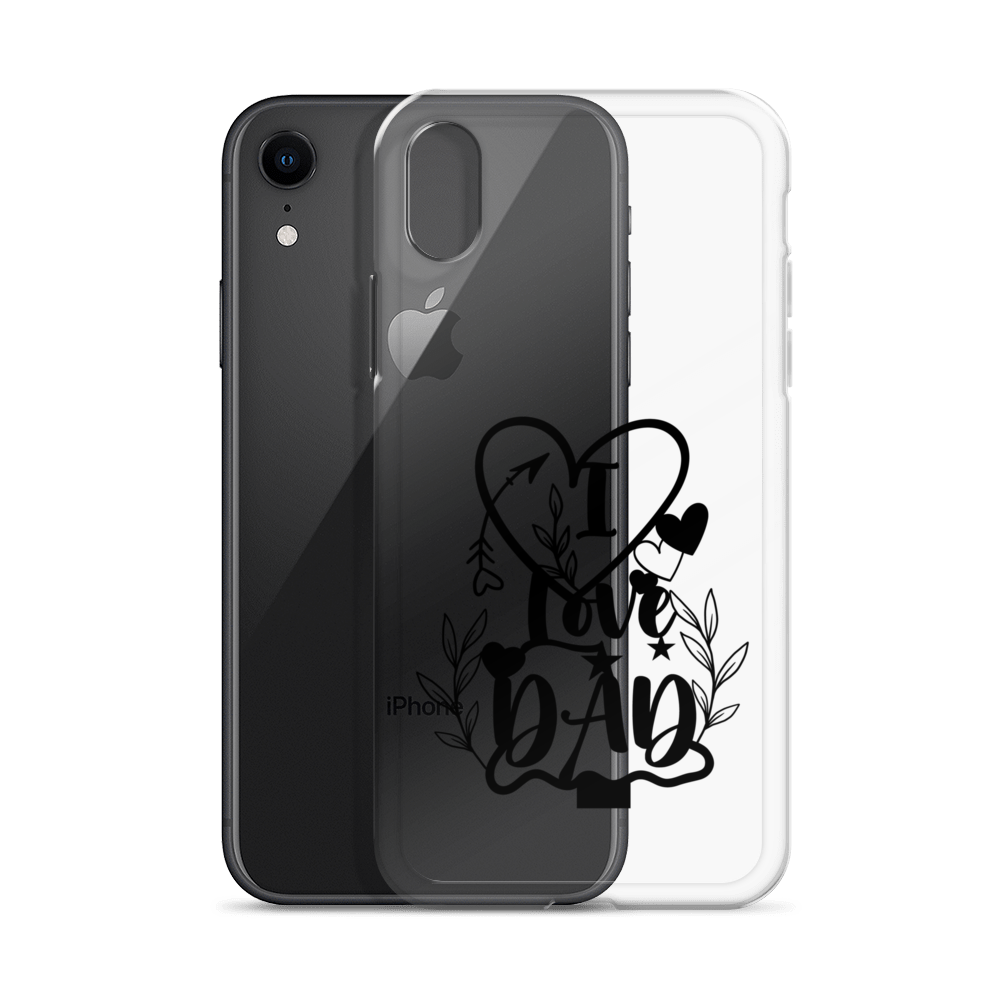 I Love Dad Clear Case for iPhone®