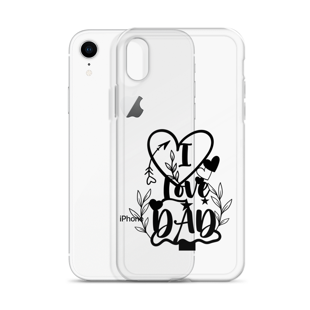 I Love Dad Clear Case for iPhone®