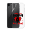 Sorry Boys Mommy Is My Valentine Clear Case for iPhone®