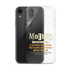 Mother: A Person Who Does The Work Of Twenty For Free Clear Case for iPhone®