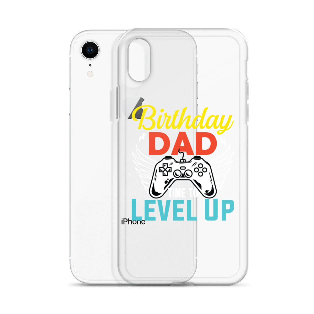 Birthday Dad Time To Level Up Clear Case for iPhone®