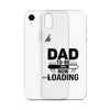 Dad To Be Now Loading Clear Case for iPhone®