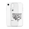 Pregnant AF Clear Case for iPhone®