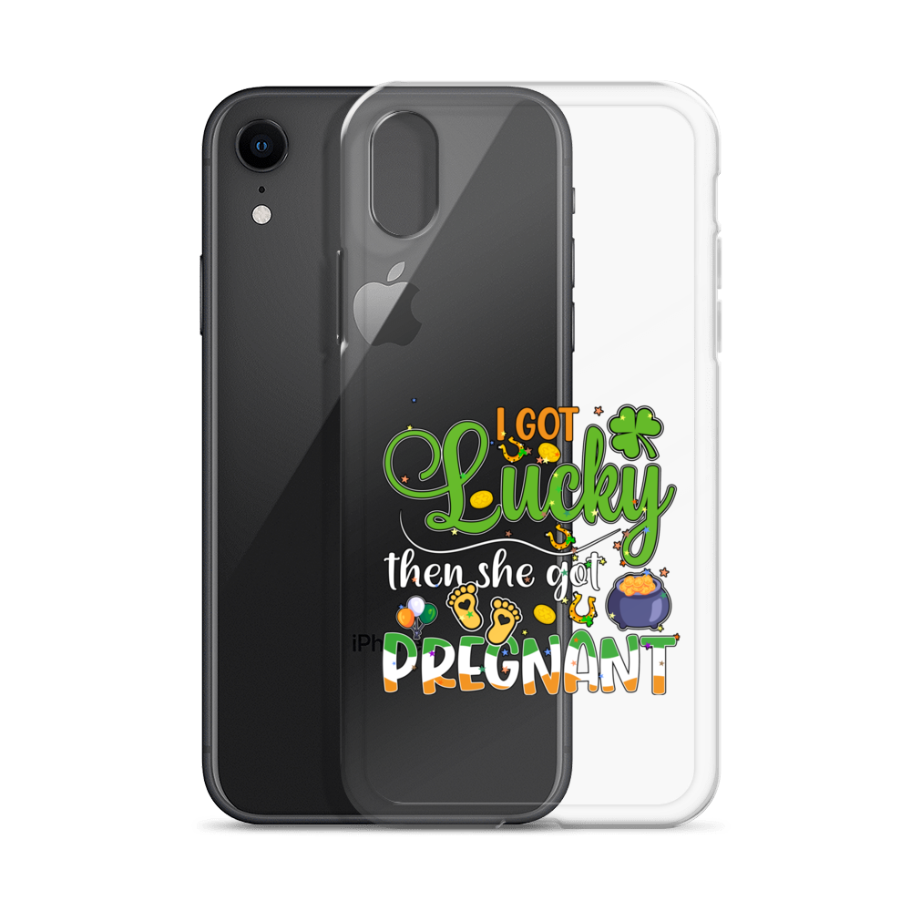 I Got Lucky Then She Got Pregnant Clear Case for iPhone®