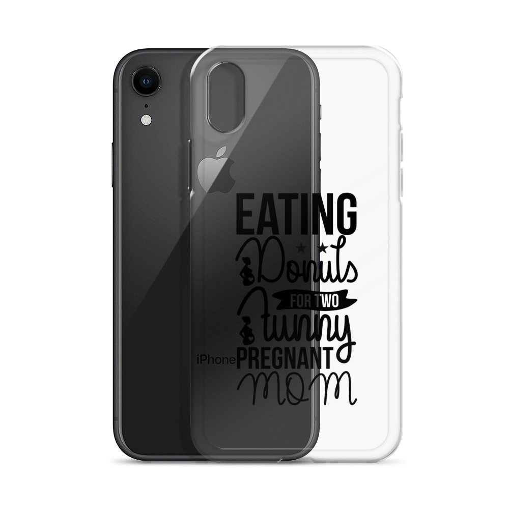 Eating Donuts For Two Funny Pregnant Mom Clear Case for iPhone®