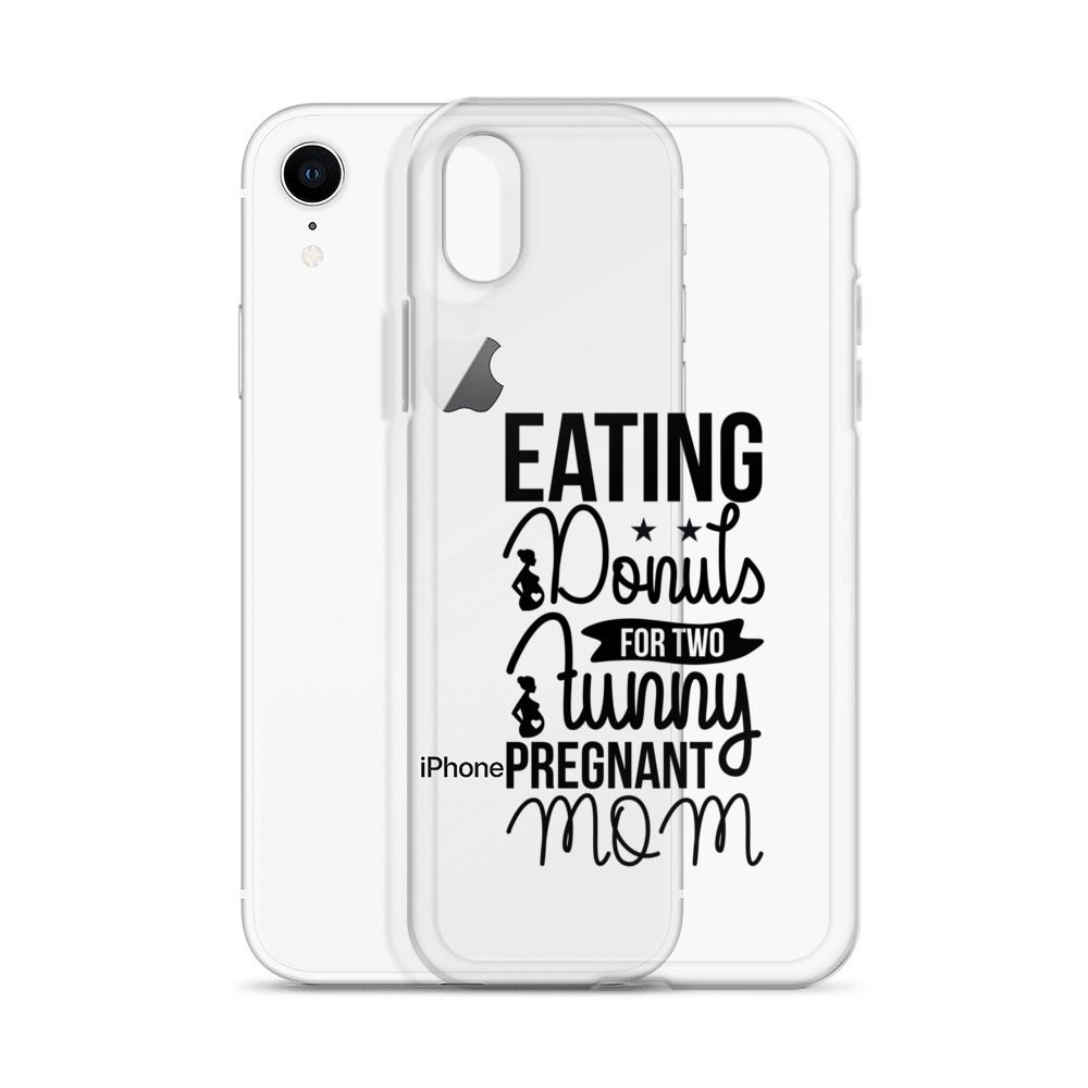 Eating Donuts For Two Funny Pregnant Mom Clear Case for iPhone®