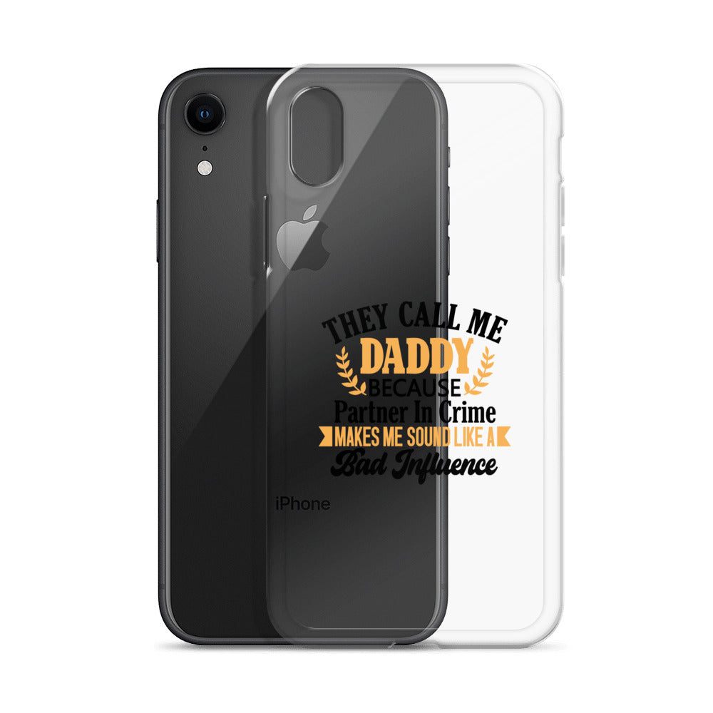 They Call Me Daddy Clear Case for iPhone®