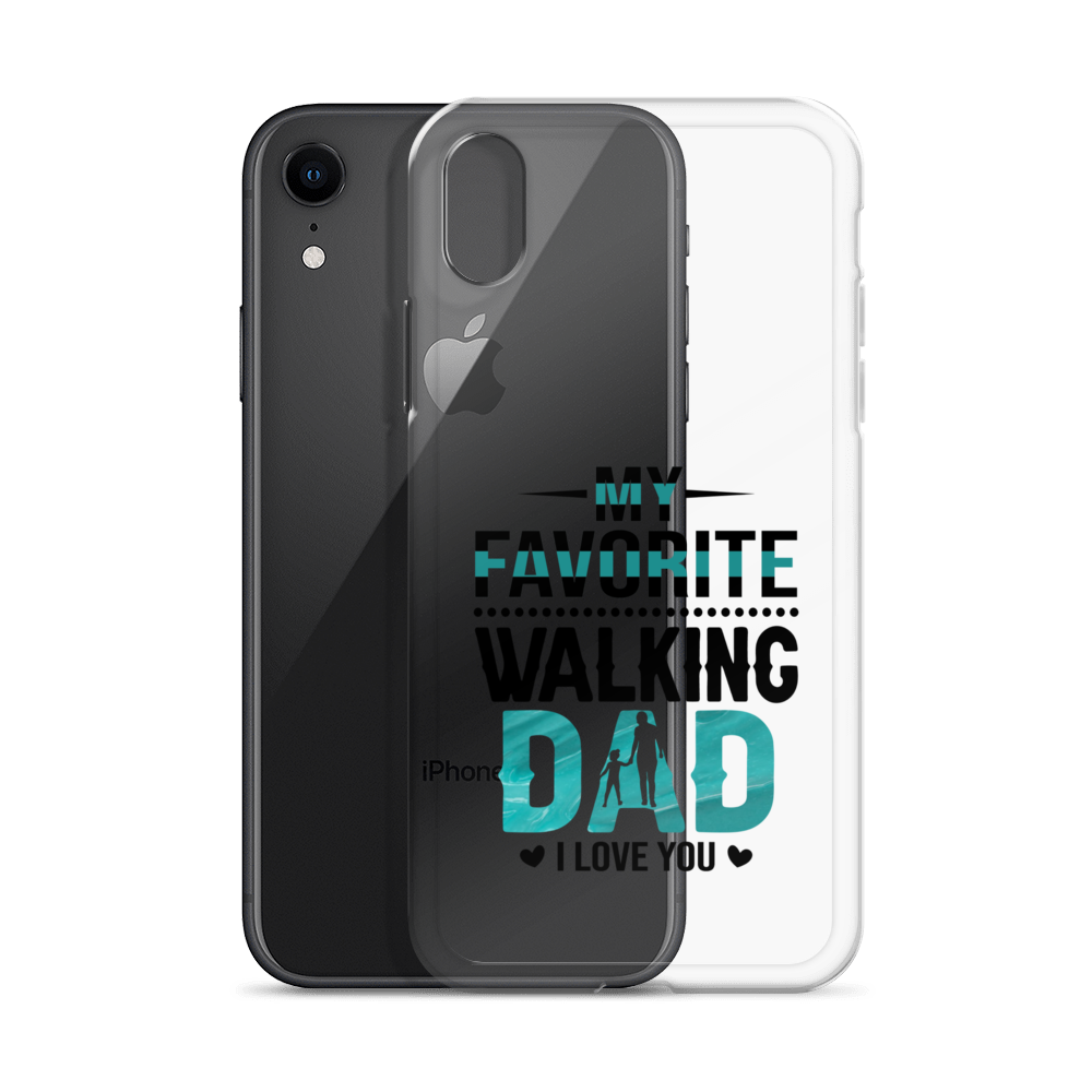 My Favorite Walking Dad, I Love You Clear Case for iPhone®