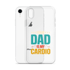 Your Dad Is My Cardio Clear Case for iPhone®