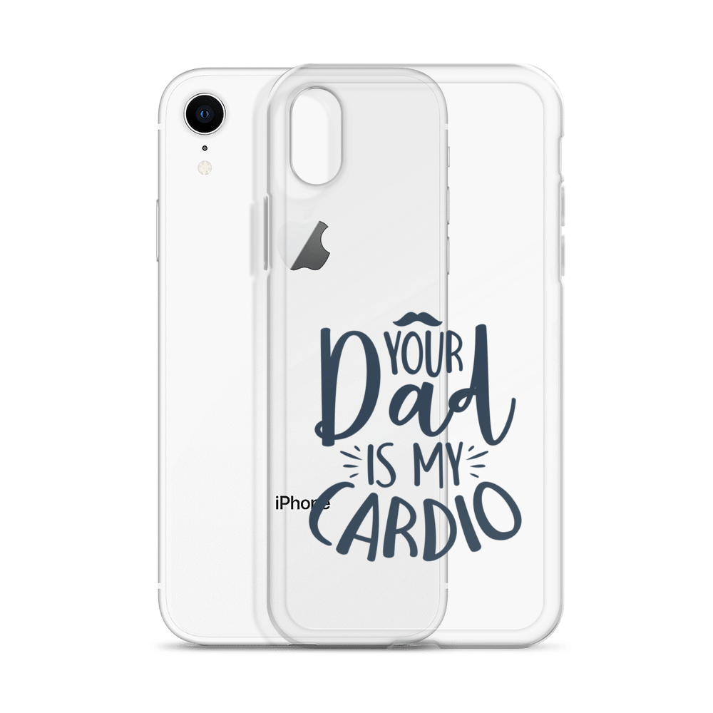 Your Dad Is My Cardio Clear Case for iPhone®