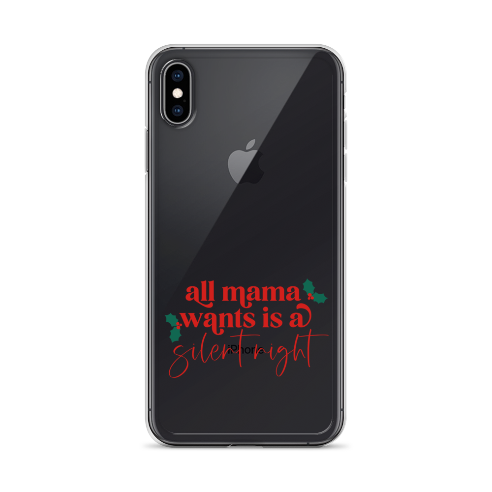 All Mama Wants Is A Silent Night Clear Case for iPhone®