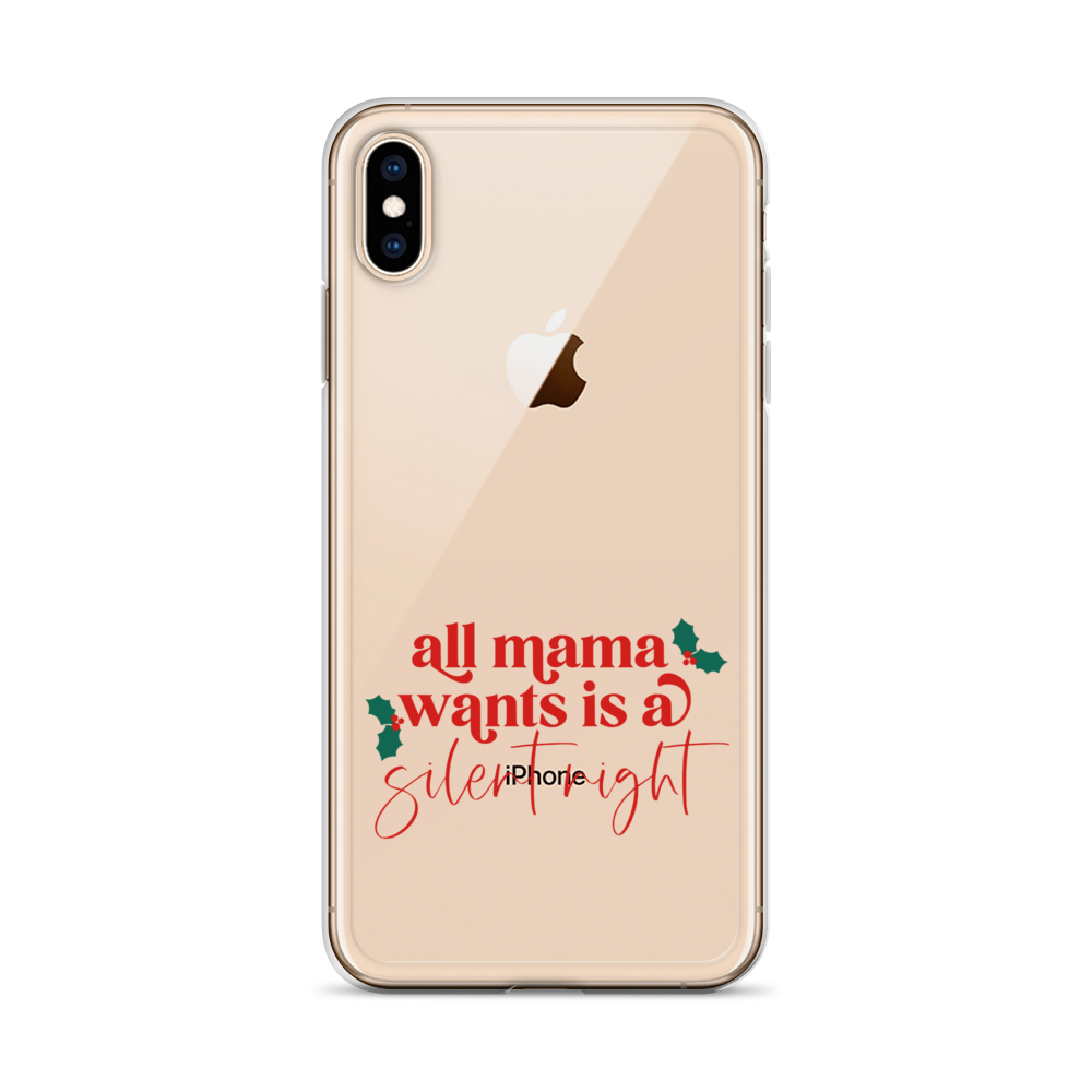 All Mama Wants Is A Silent Night Clear Case for iPhone®