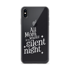 All Mama Wants Is A Silent Night Clear Case for iPhone®