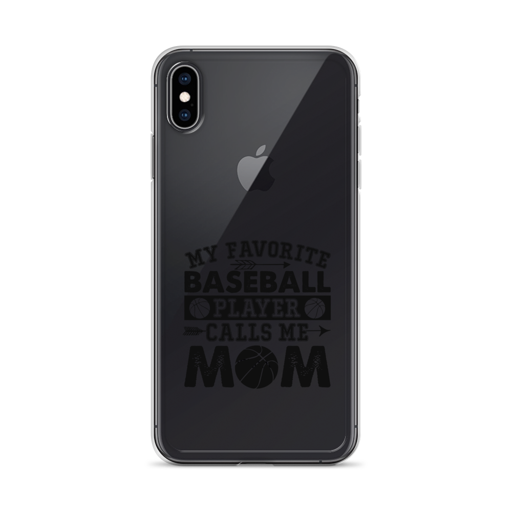 My Favorite Baseball Player Calls Me Mom Clear Case for iPhone®